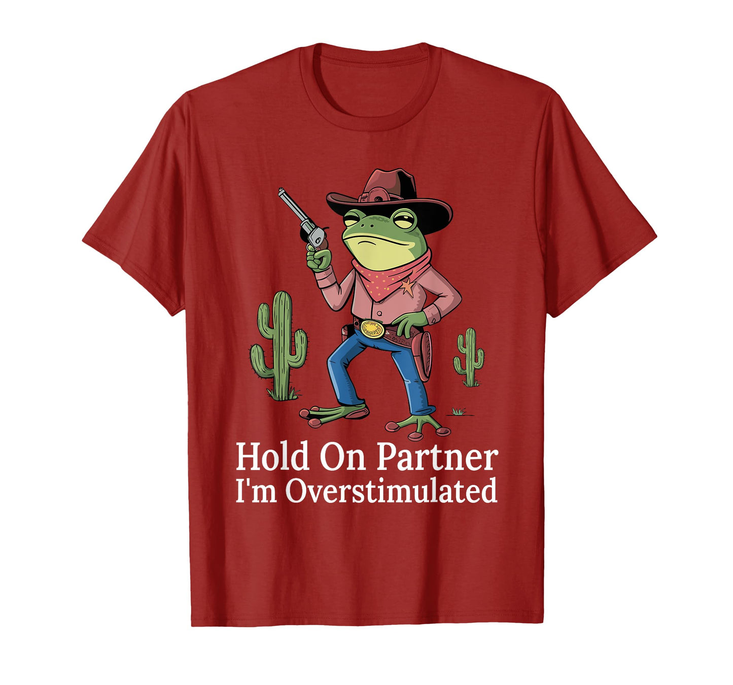 Hold On Partner I'm Overstimulated Cowboy Frog Vintage T-Shirt