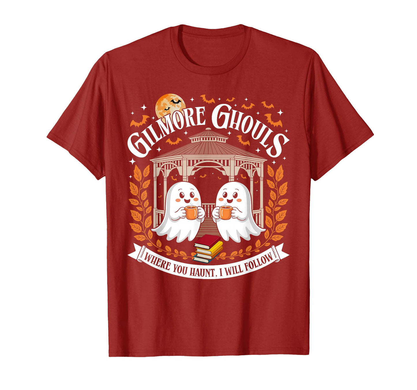 Gilmore Ghouls Where You Haunt I Will Follow Halloween Ghost T-Shirt