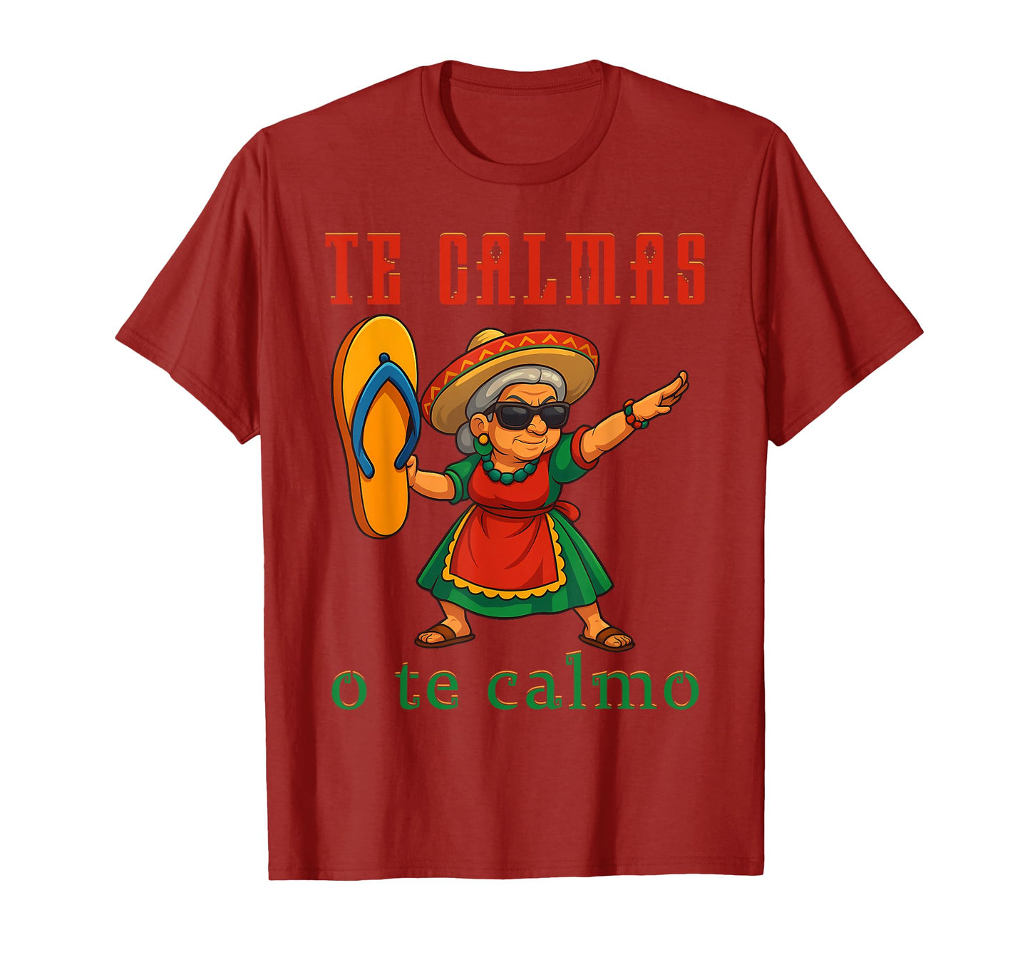 Te Calmas o Te Calmo Funny Mexican Mom Mothers T-Shirt