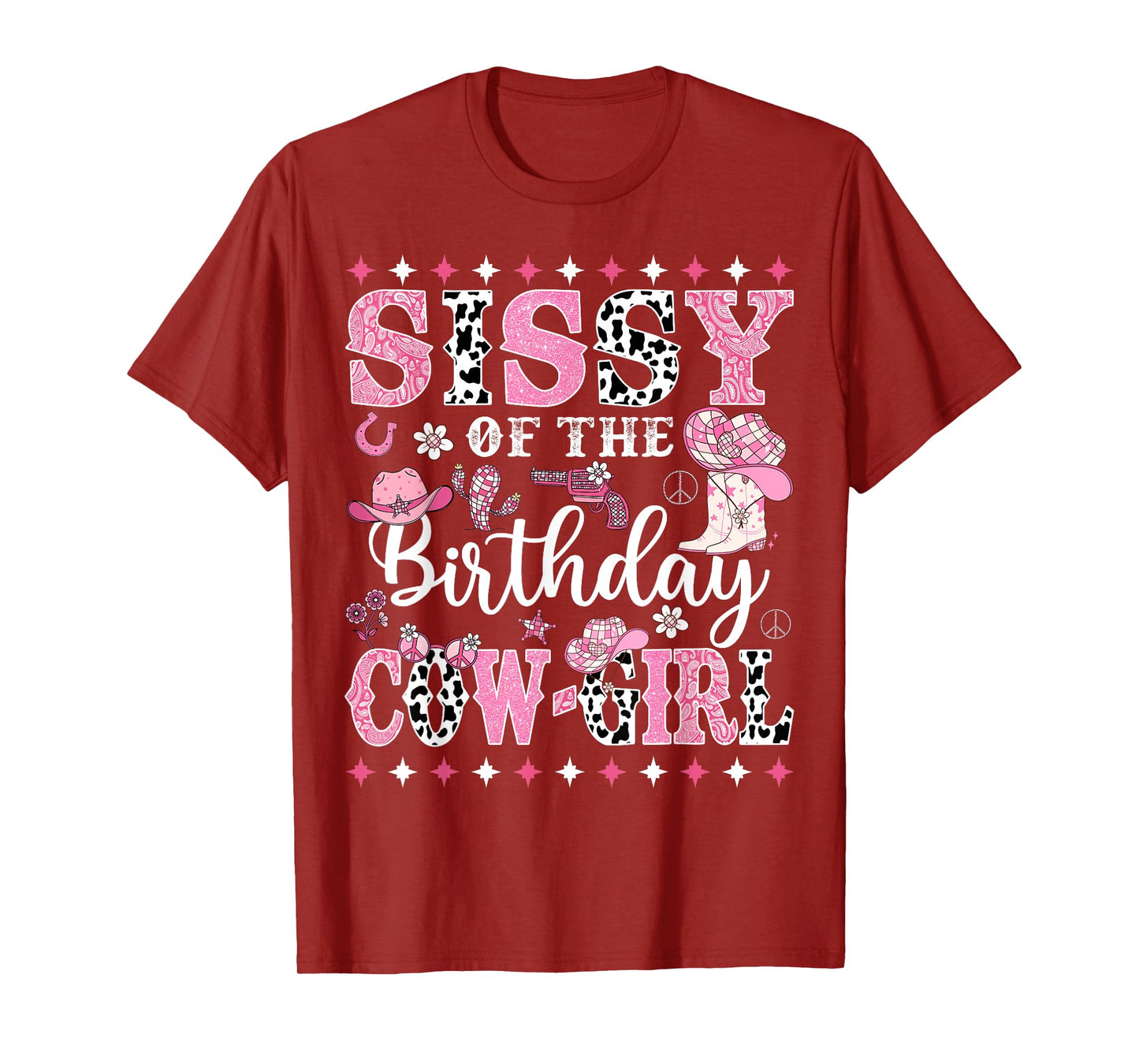 Sissy Of The Birthday CowGirl Rodeo CowGirl Birthday T-Shirt