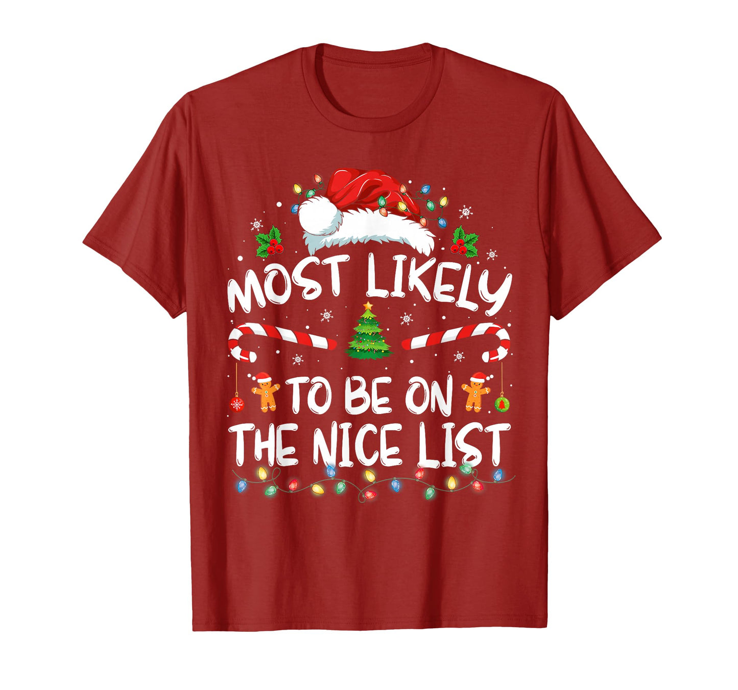 Most Likely To Be On The Nice List Funny Christmas Holiday T-Shirt