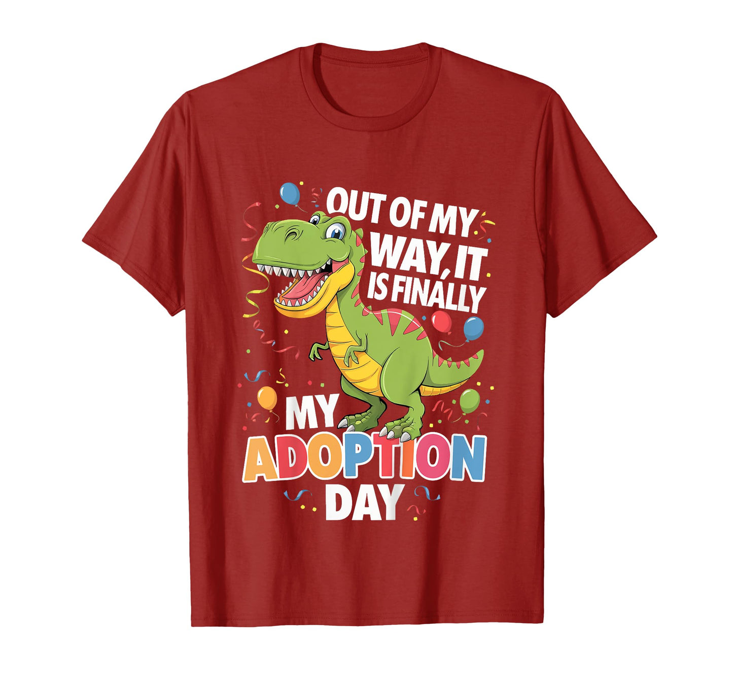 Out Of My Way It Is Finally My Adoption Day T-Shirt