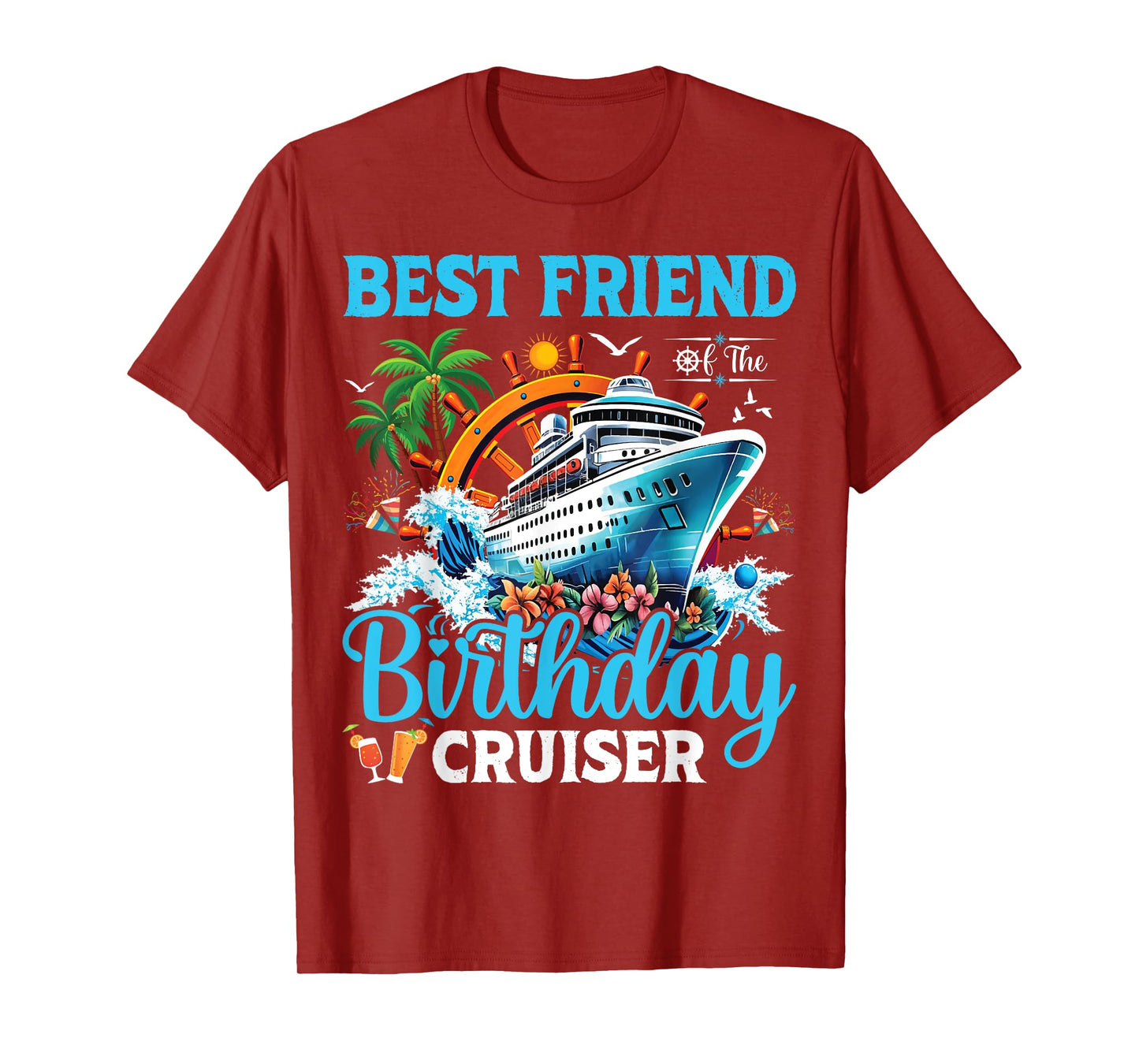 Best Friend Of The Birthday Cruiser Cruise Birthday Party T-Shirt