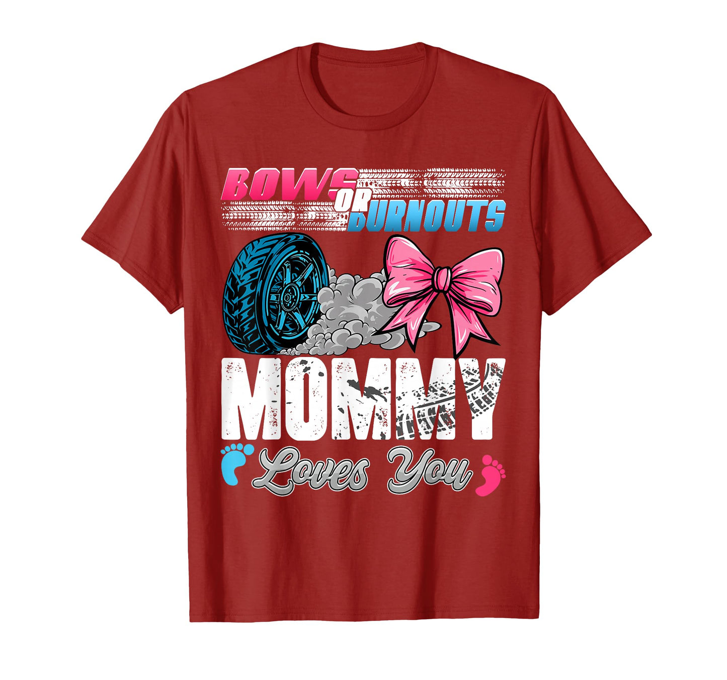 Burnouts or Bows Mommy Loves You Gender Reveal Party T-Shirt