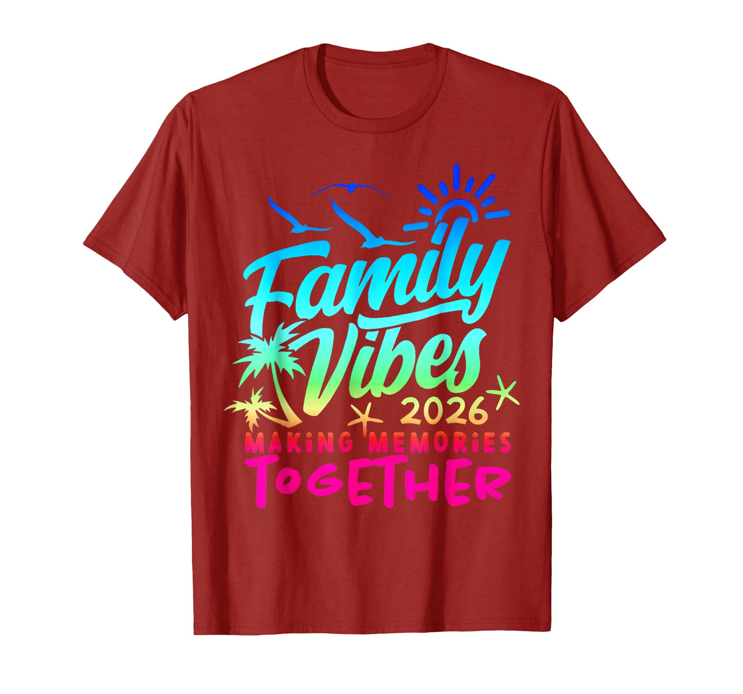 Family 2026 Vibes Family Reunion Vacation Making Memories T-Shirt