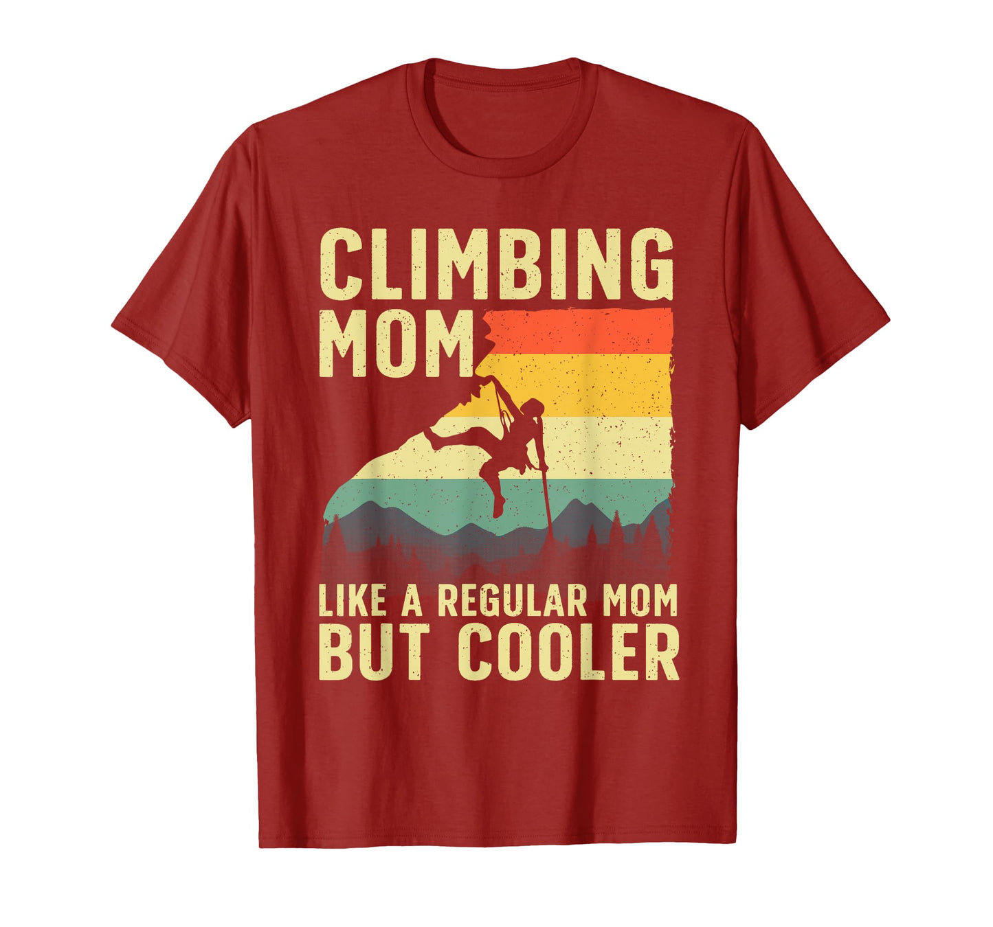 Cool Rock Climbing For Women Mom Indoor Mountain Climbers T-Shirt
