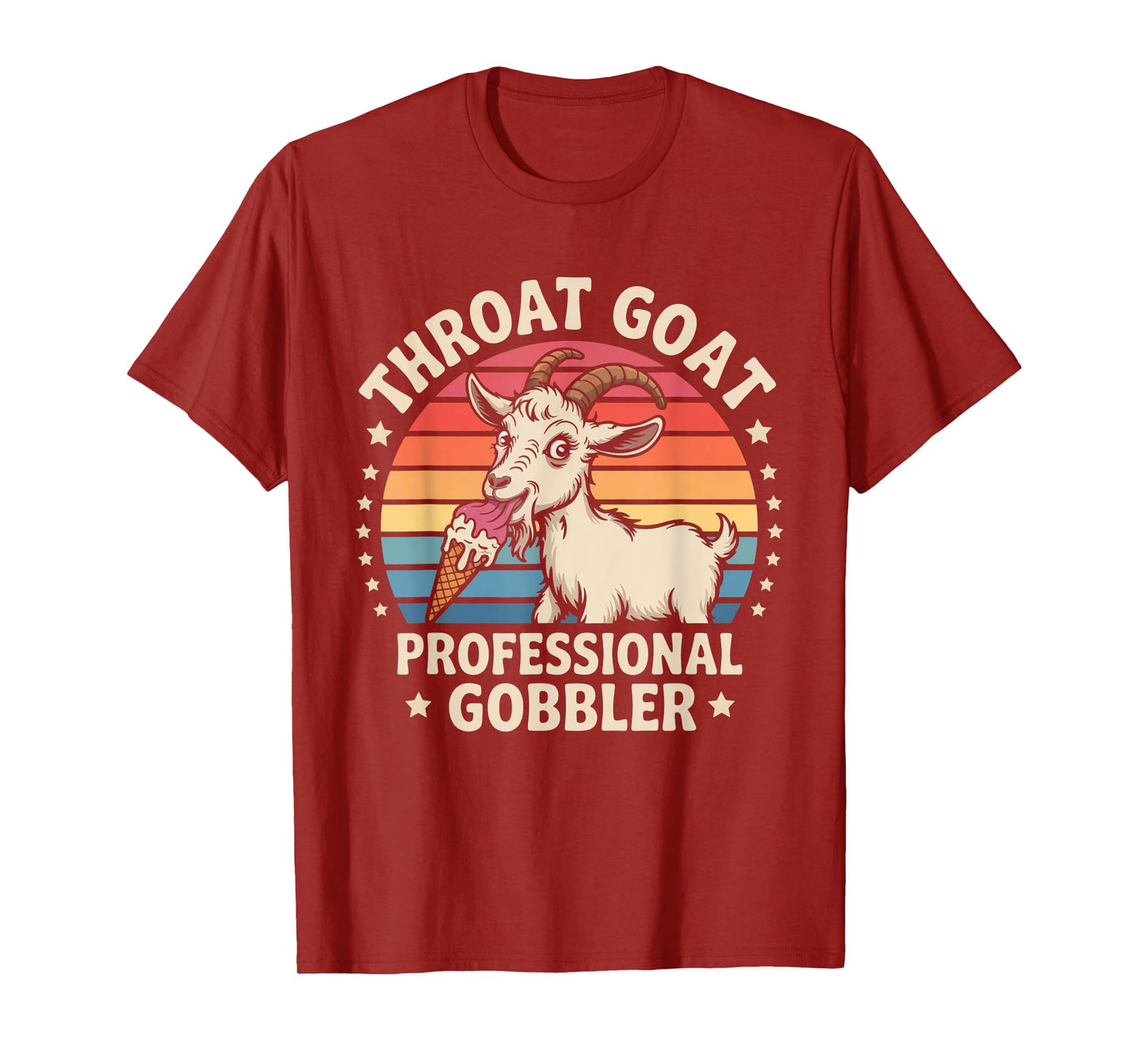 Throat Goat Professional Gobbler Retro Inappropriate Funny T-Shirt