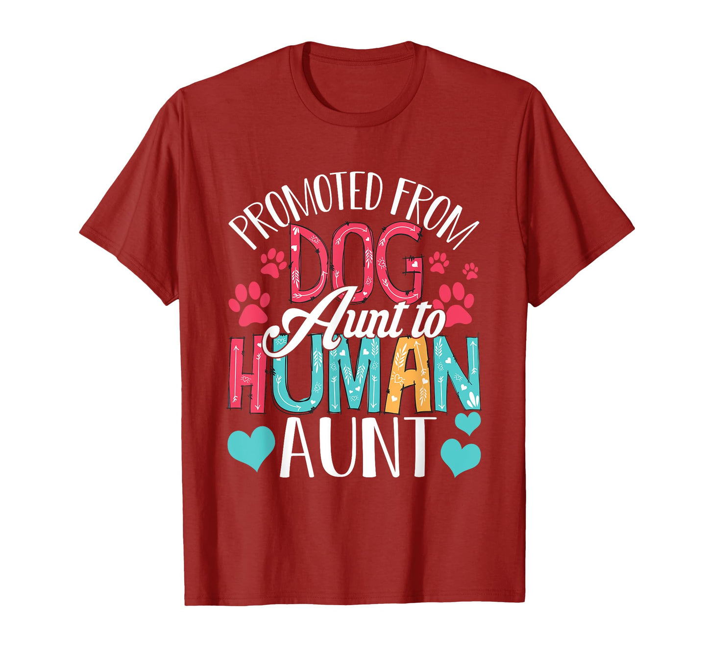 Promoted From Dog Aunt To Human Aunt Mother's Day Dog Lover T-Shirt