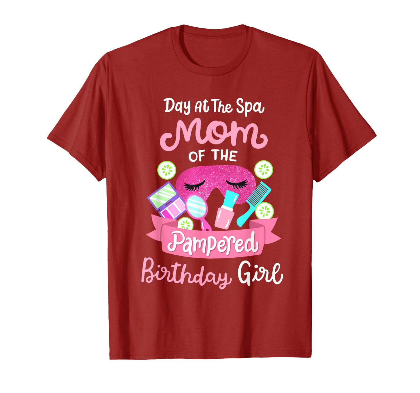 Spa Birthday Party Mom Of The Pampered Bday Girl Family T-Shirt