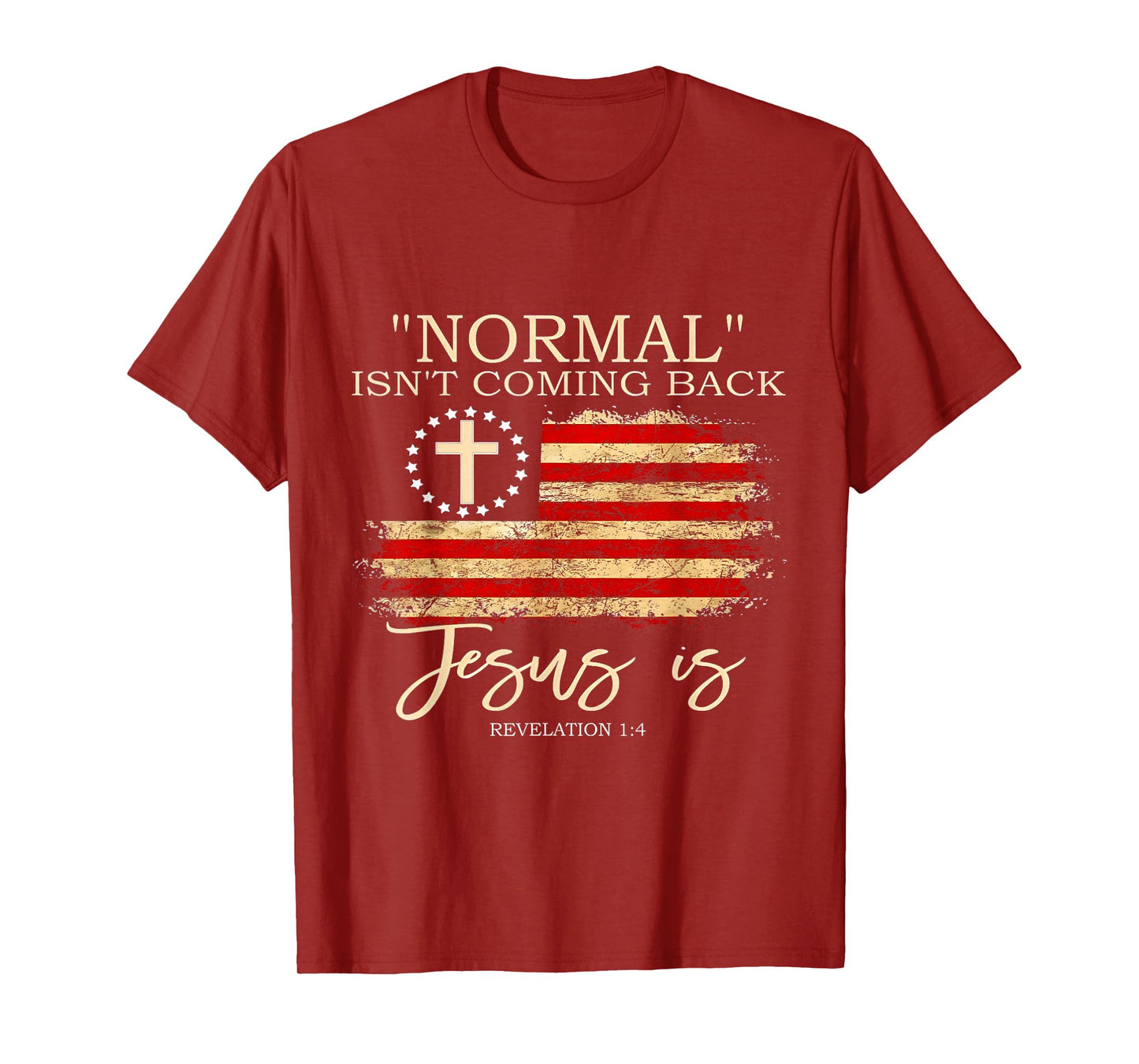 Normal Isn't Coming Back Jesus is Revelation T-Shirt