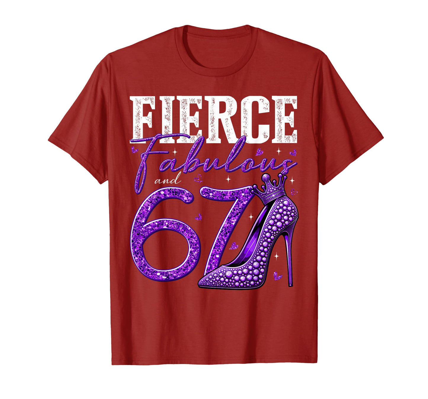 67th Birthday Fierce Fabulous and 67 Year Old Gifts Heels T-Shirt