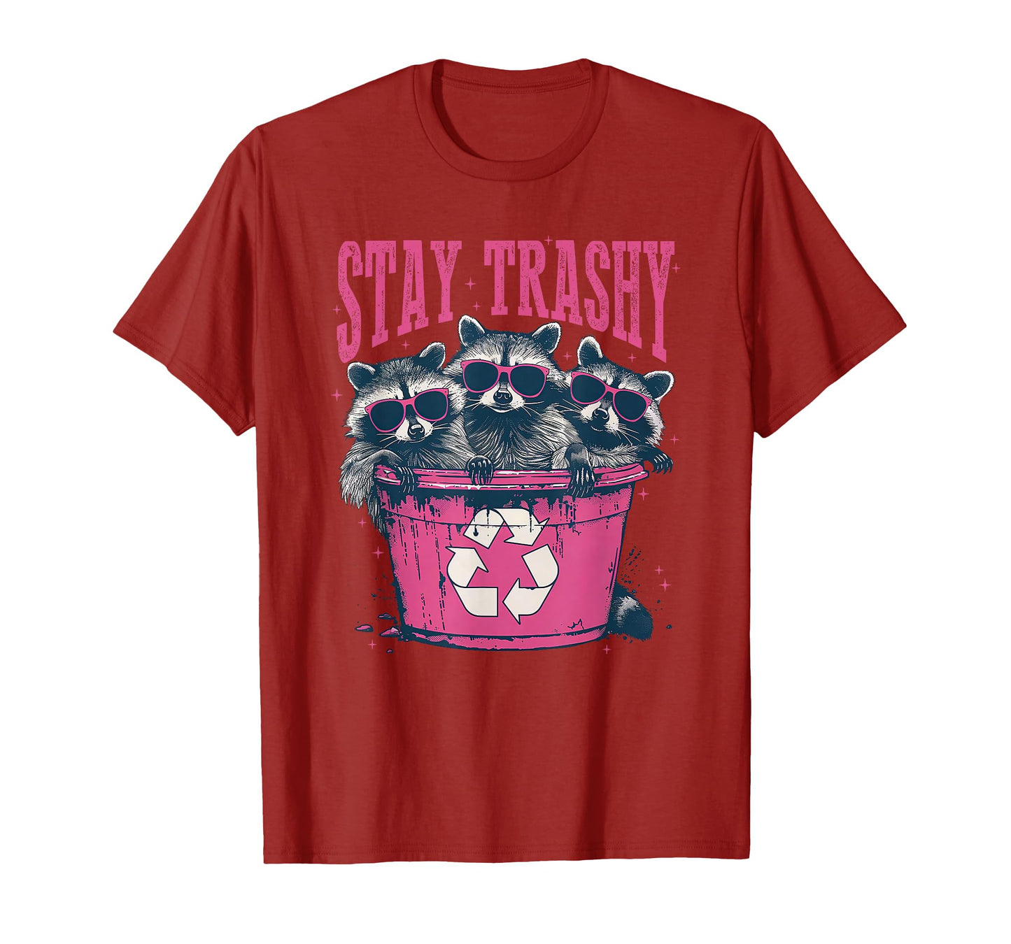 stay trashy raccoon T-Shirt