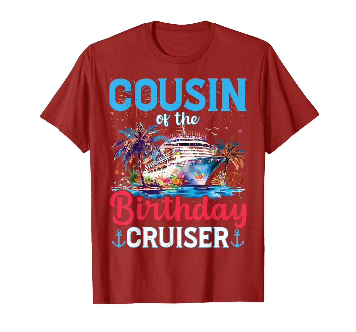 Cousin Of The Birthday Cruiser Funny Cruise Birthday Gifts T-Shirt