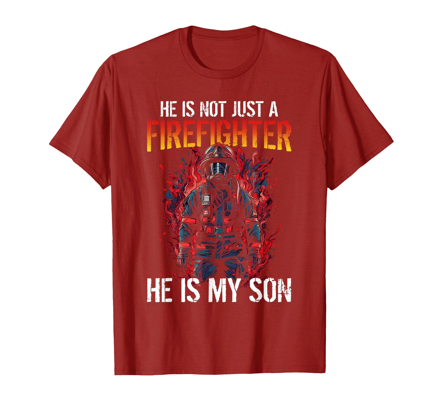 Firefighting My Son Is A Firefighter T-Shirt