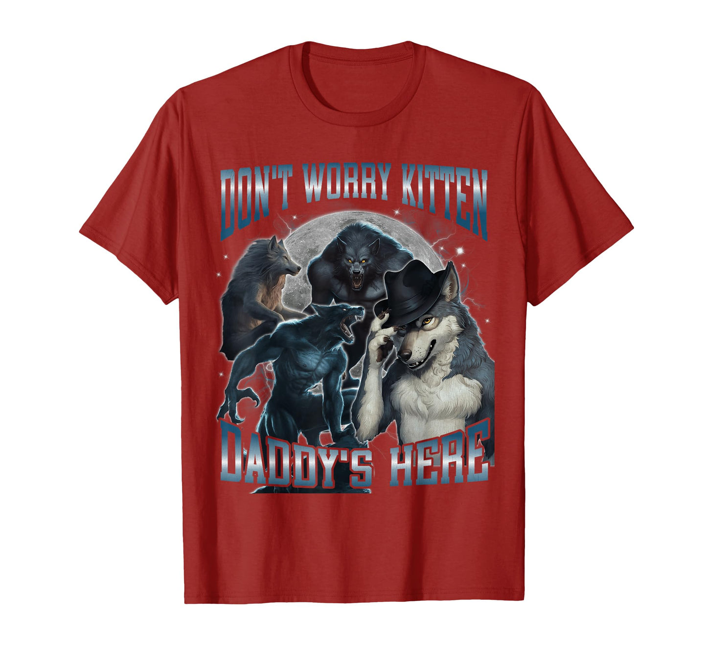 Don't Worry Kitten Daddy's Here Funny Hard Dank Meme Bootleg T-Shirt