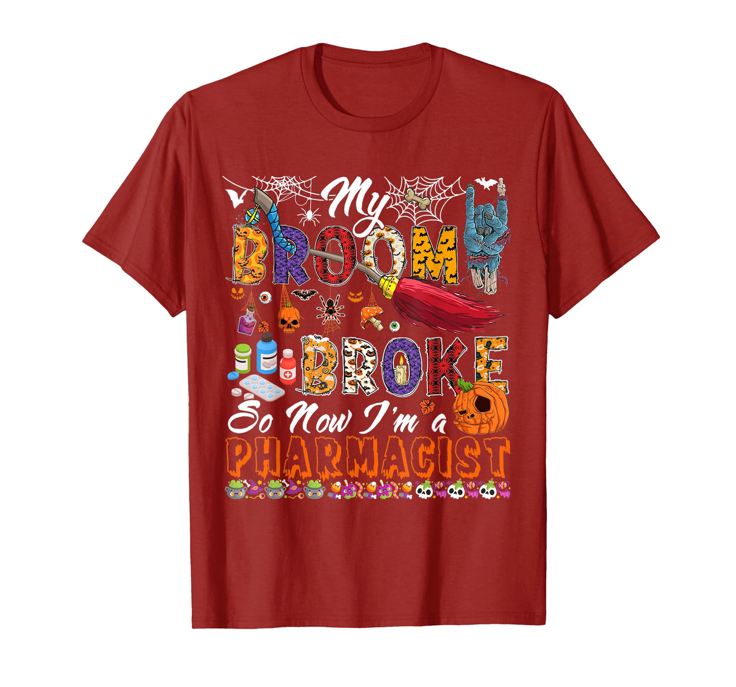 My Broom Broke Now I'm A Pharmacist Halloween Costume Witch T-Shirt