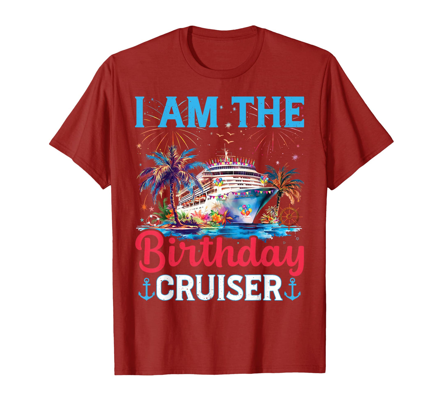 I'm The Birthday Cruiser Funny Cruise Birthday Family Gifts T-Shirt