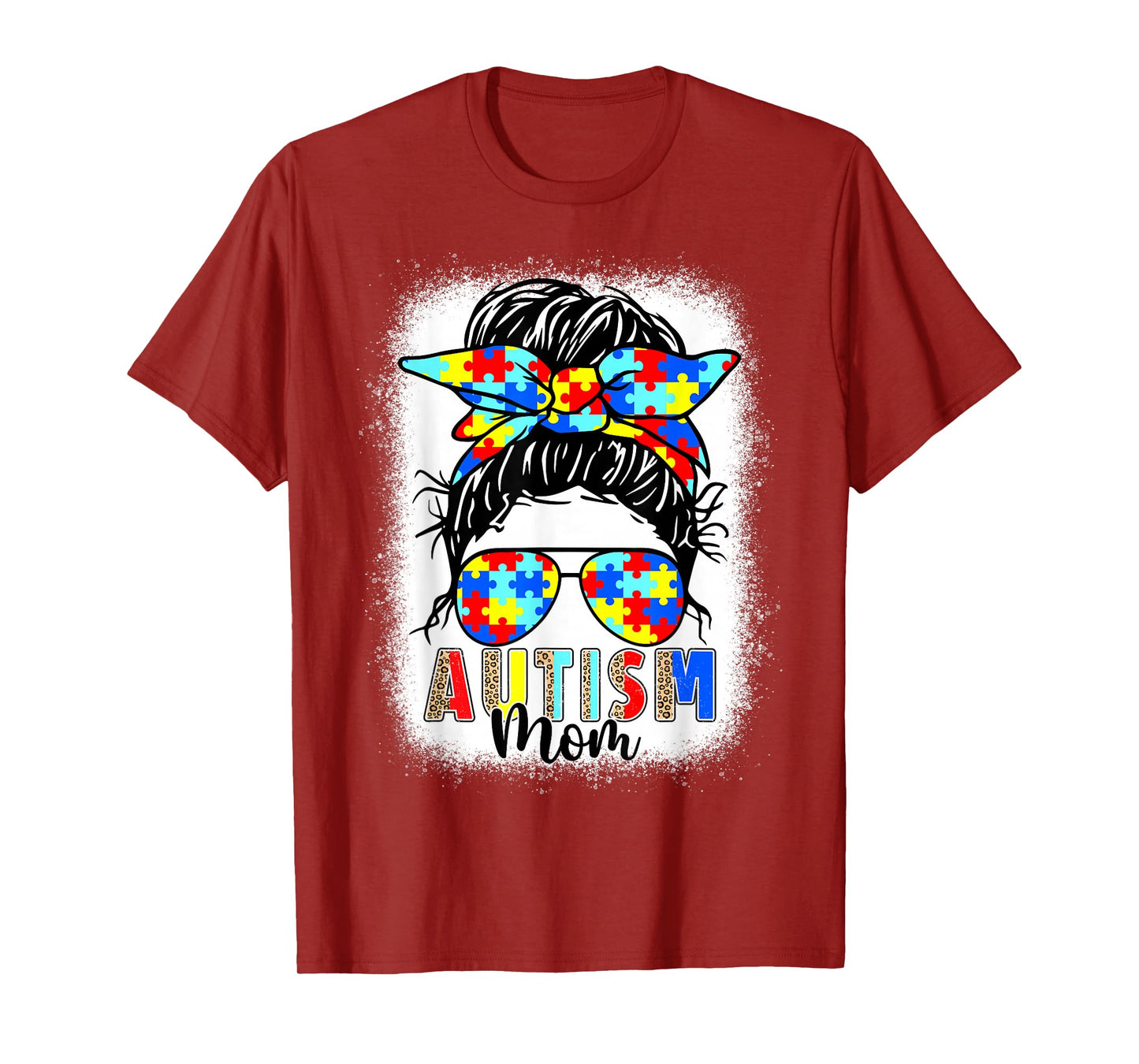 Autism Mom Life Messy Bun Bleached For Women Mothers Day Mom T-Shirt