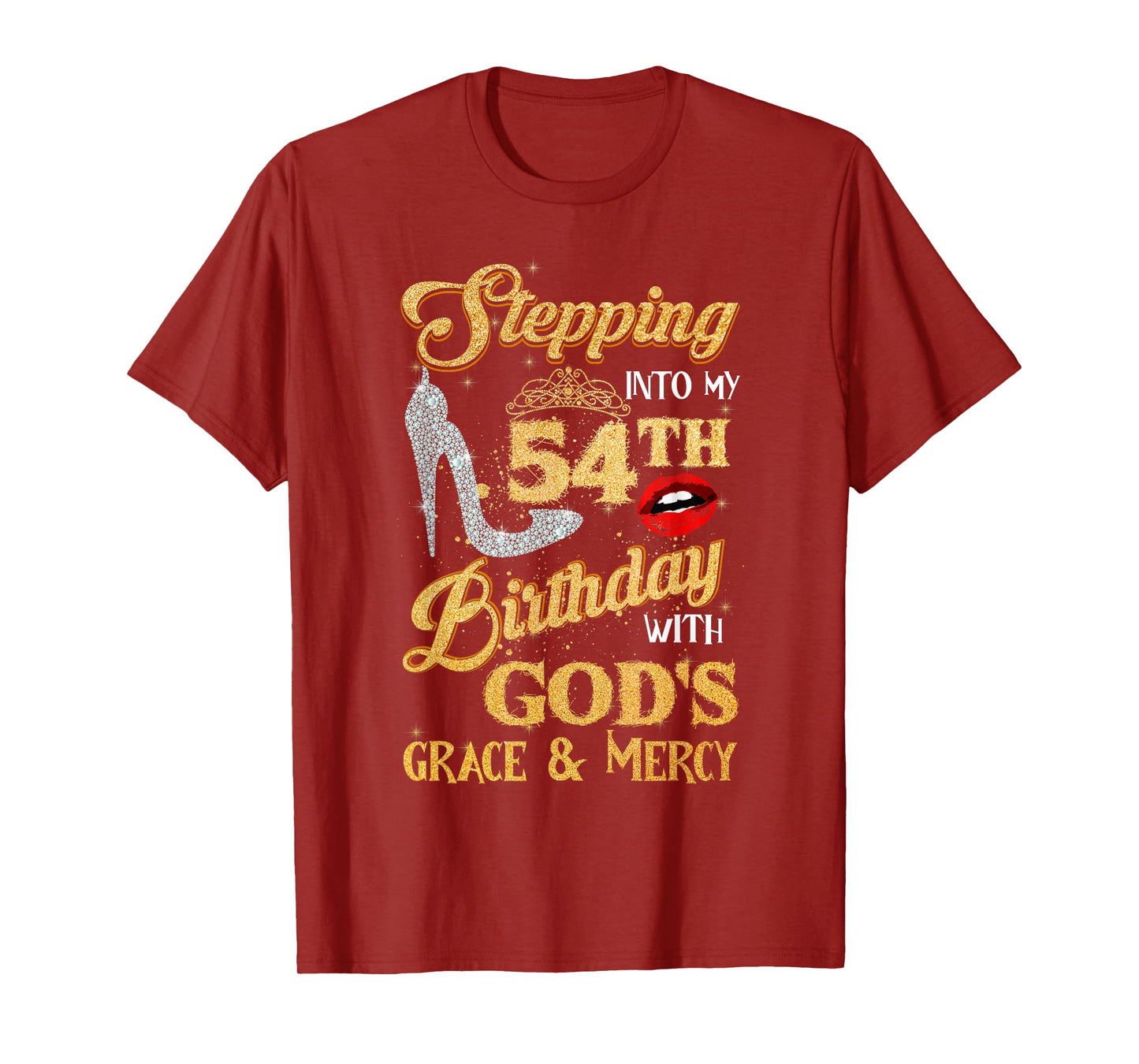 Stepping Into My 54th Birthday With God's Grace Mercy 54 T-Shirt