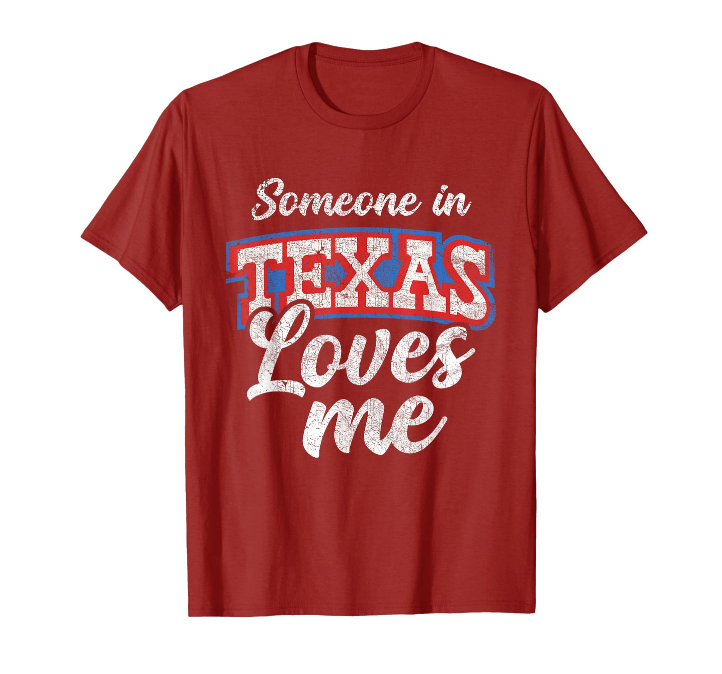 Someone In Texas Loves Me Funny Texas Family Love T-Shirt