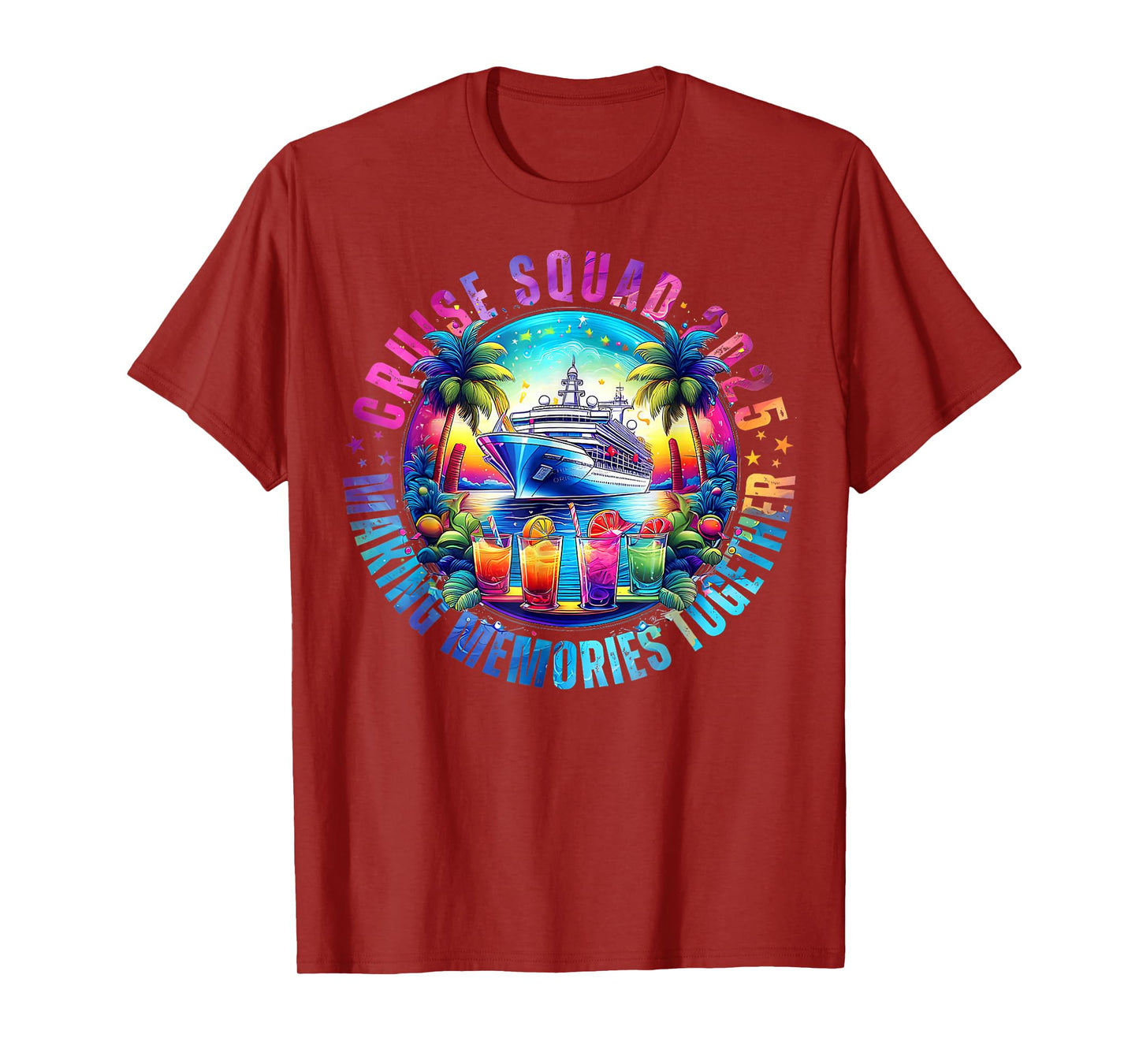 Cruise Squad 2025 Making Memories Together Summer Vacation T-Shirt