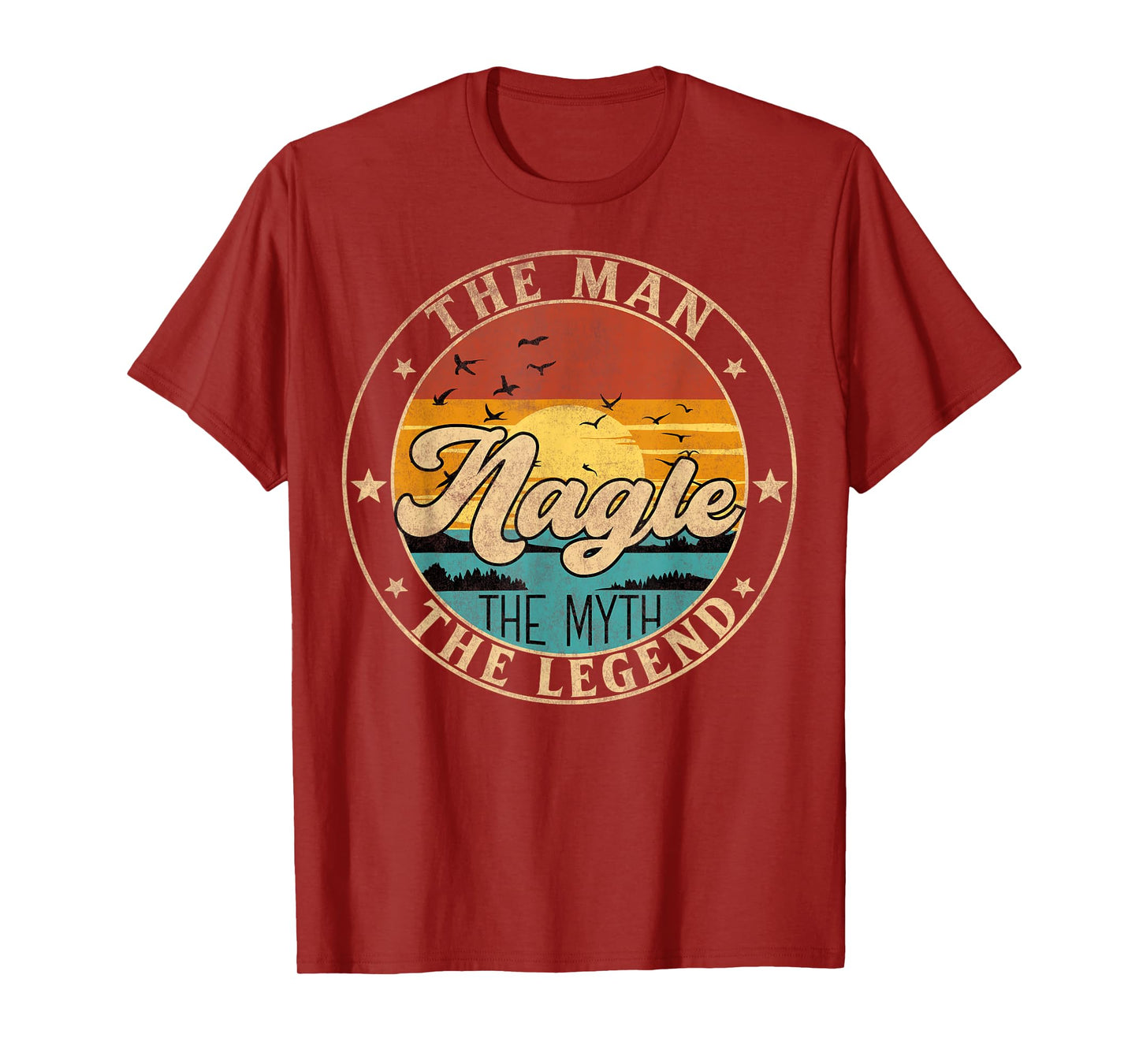 NAGLE The Man The Myth The Legend First Name T-Shirt