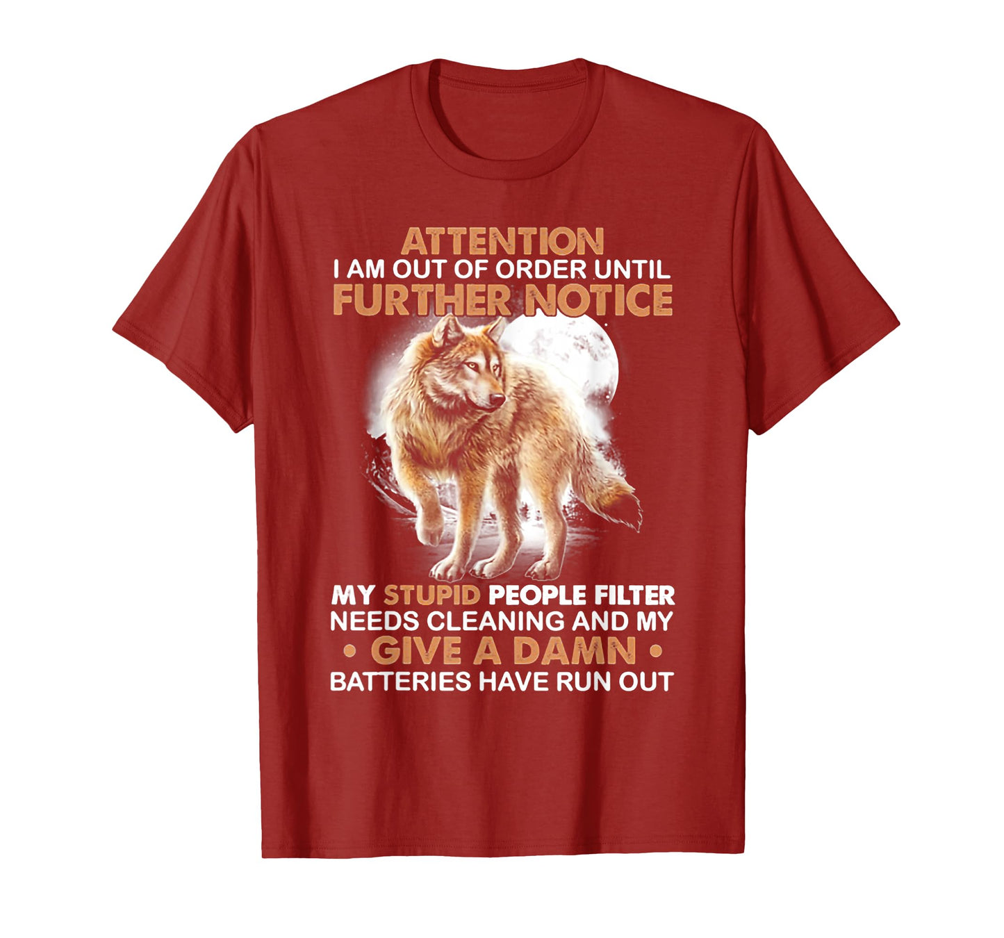 Wolf Attention I Am Out Of Order Until Further Notice T-Shirt