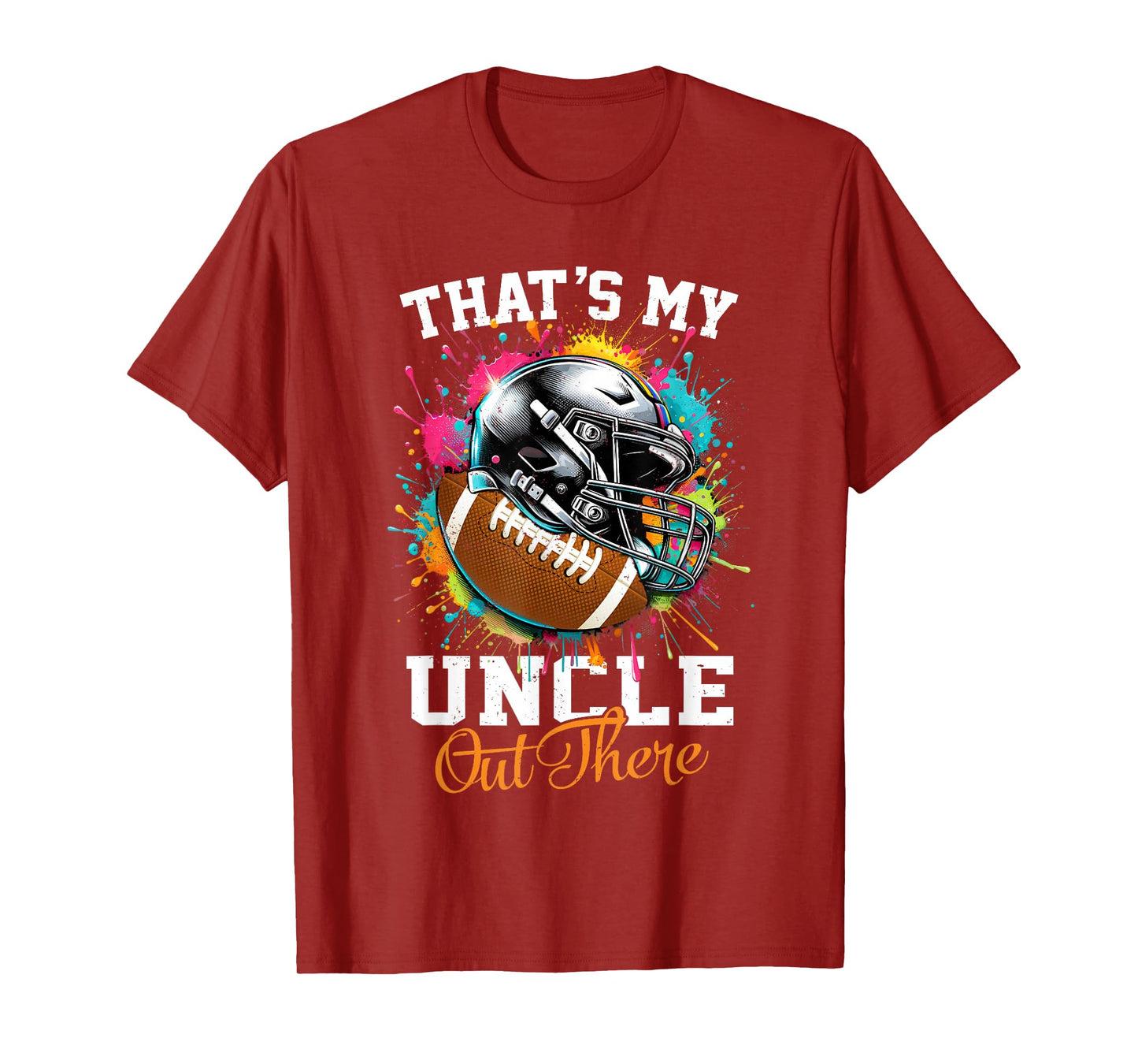 That's My Uncle Out There Football T-Shirt