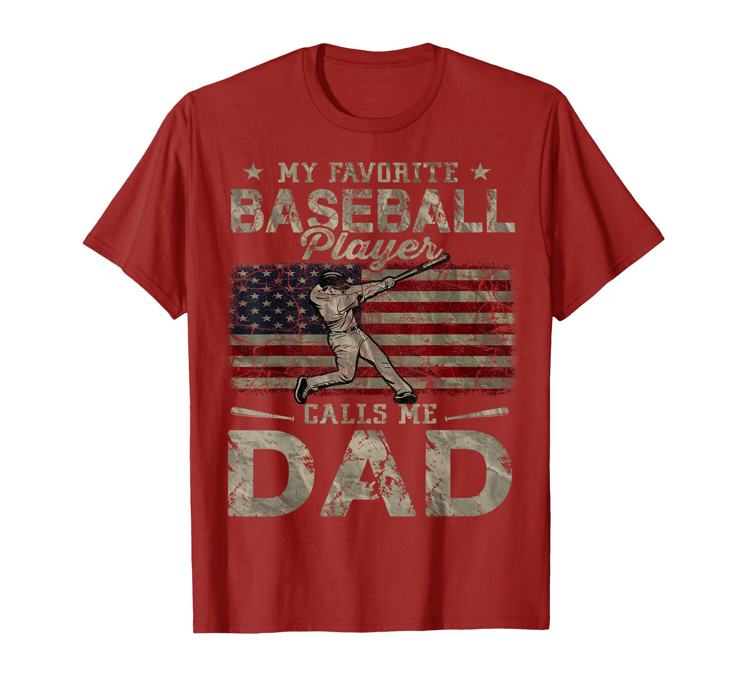 My Favorite Baseball Player Calls Me Dad Father's Day T-Shirt