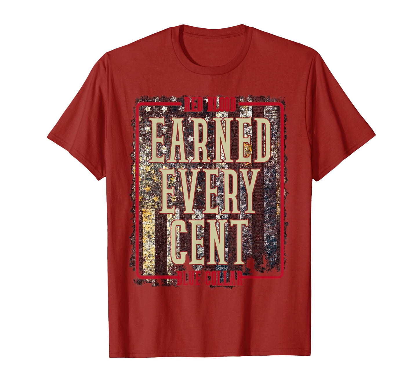 Red Blood Earned Every Cent Blue Collar T-Shirt