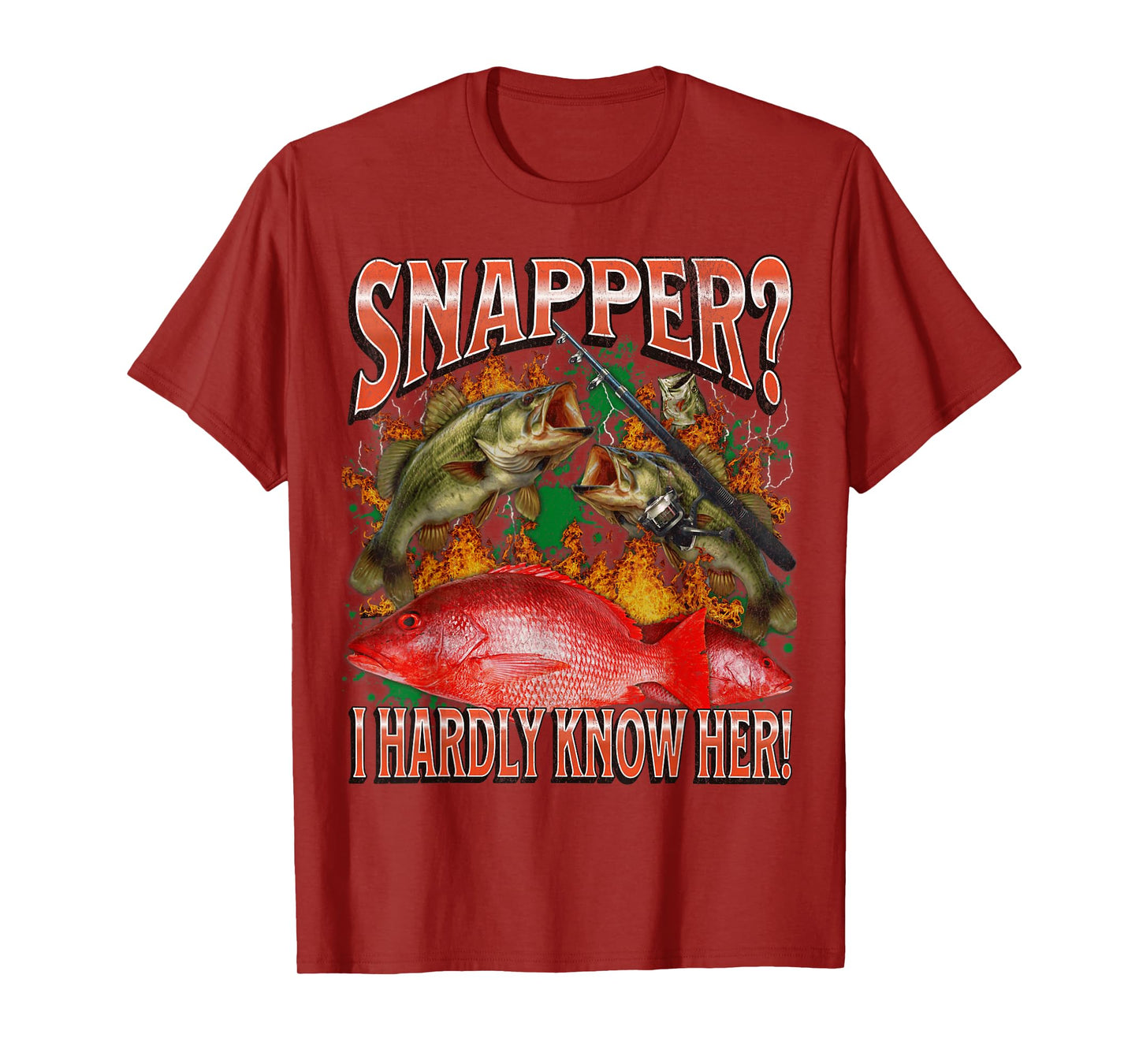 Snapper? I Hardly Know Her Funny Fishing Meme Bootleg T-Shirt