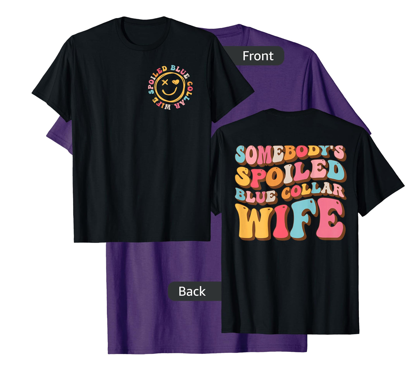 Somebody's Spoiled Blue Collar Wife Funny Wife Saying T-Shirt