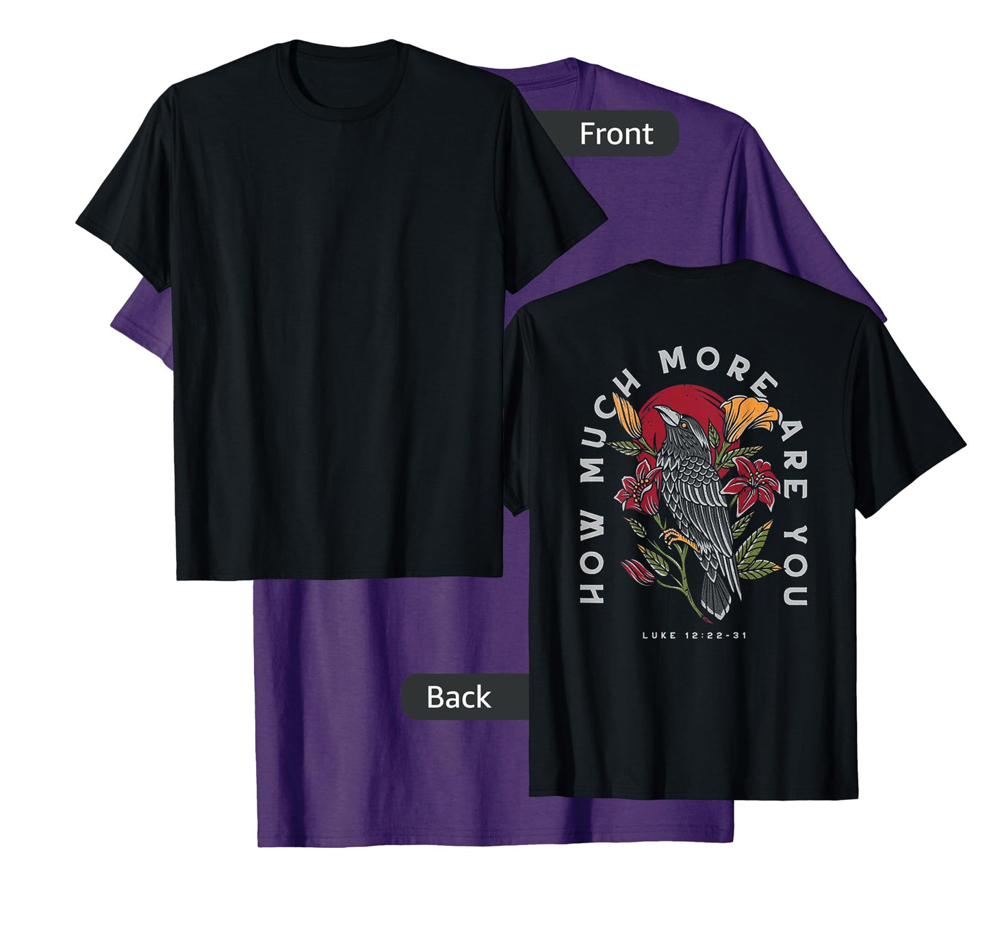 How Much More Are You Ravens And Lilies (on back) T-Shirt