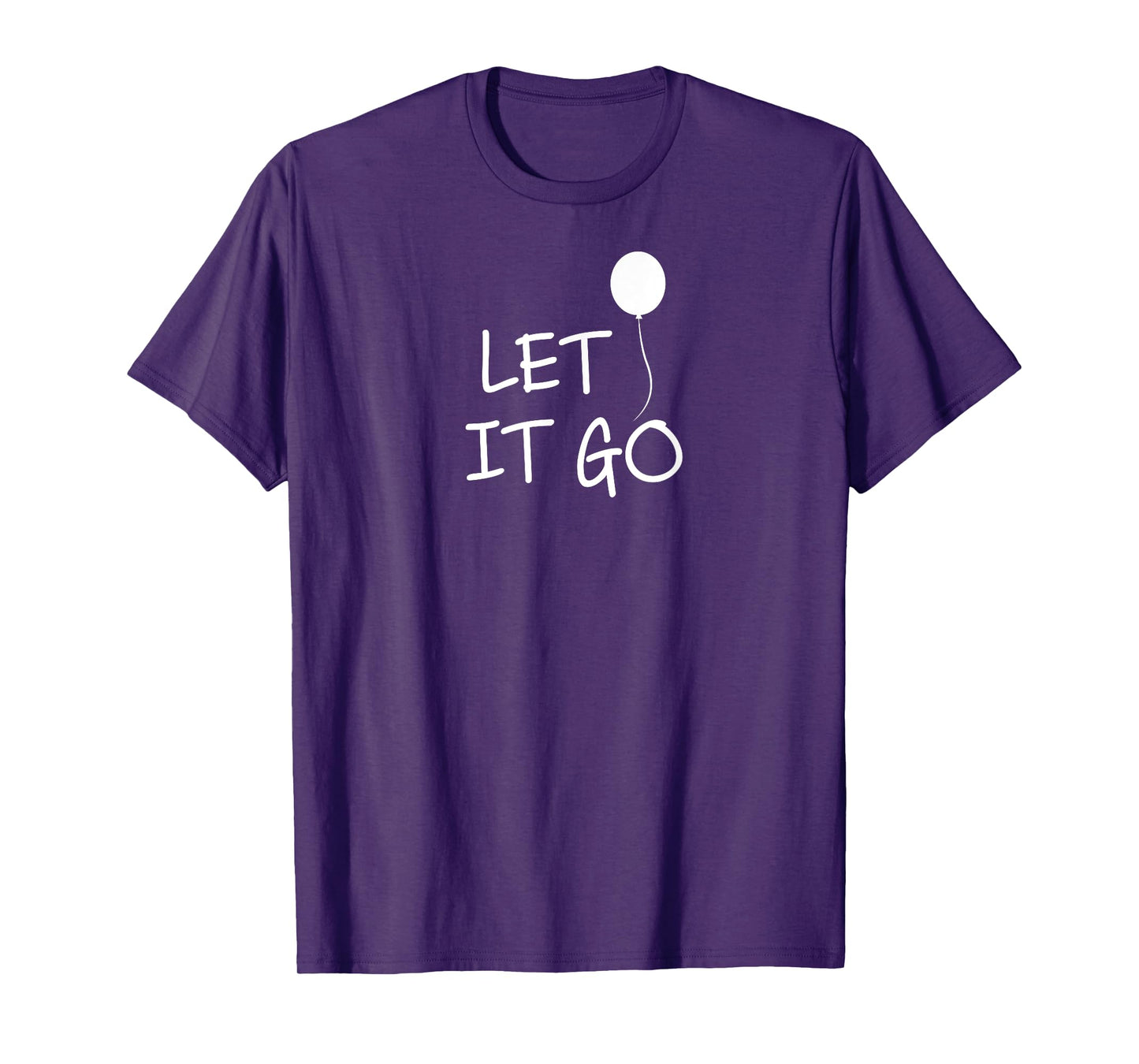 Funny, Let It Go Balloon T-shirt. Inspirational Joke T-Shirt