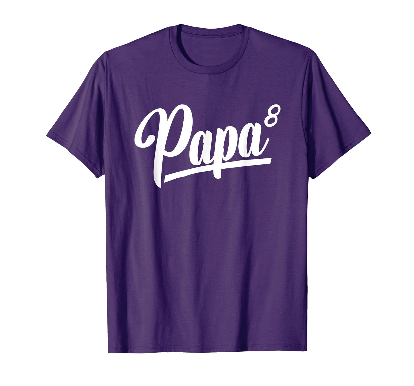 Papa Of 8 Eight Grandpa Of 8 Grandkids 8th Time Grandfather T-Shirt