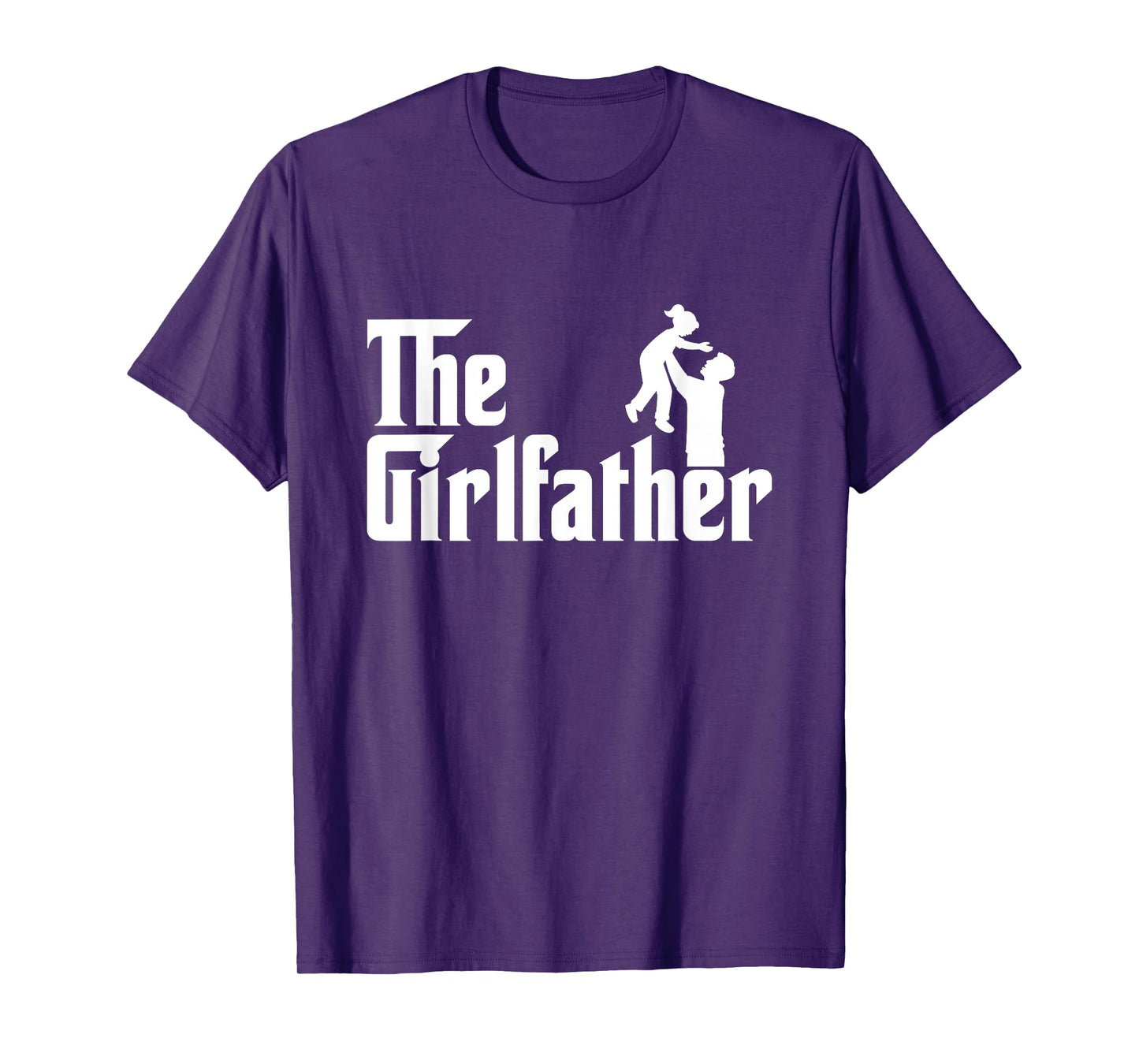 Mens The Girl Father - Funny Dad Of Girls Best Father's Day T-Shirt
