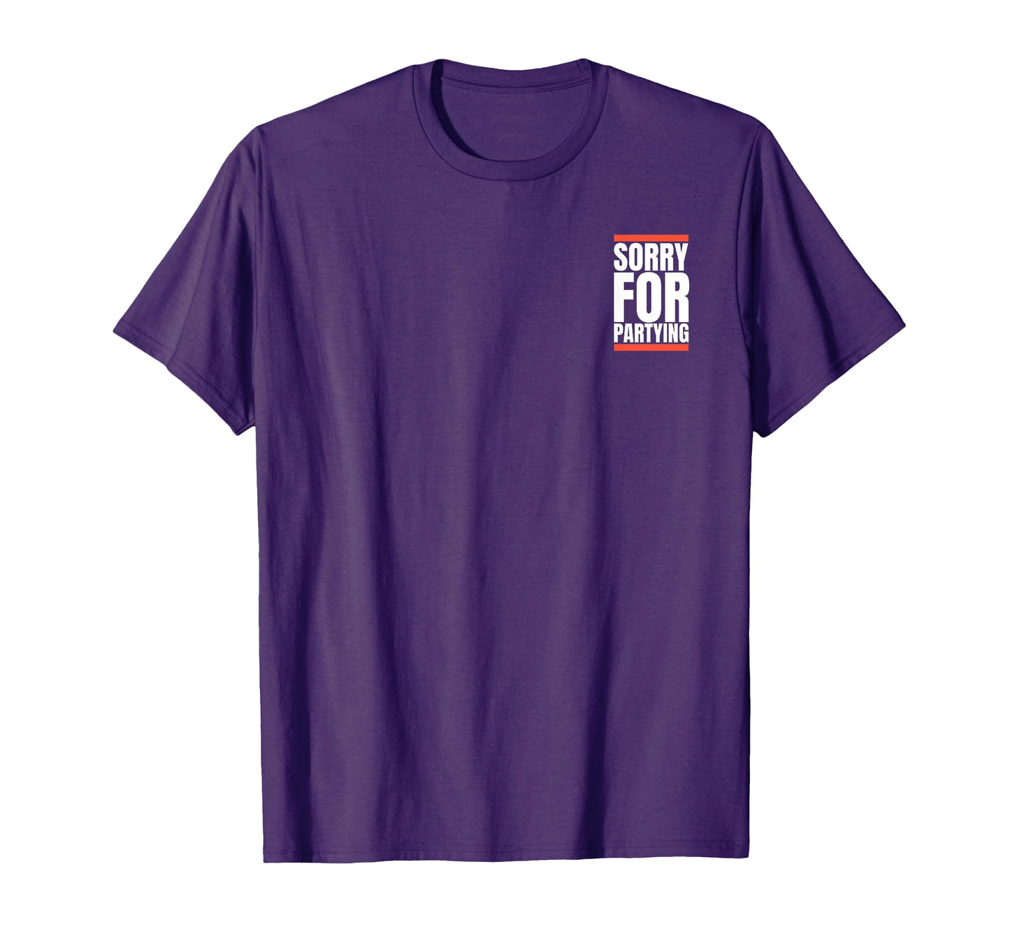Sorry Funny For Partying Birthday Party Festival Pocket T-Shirt