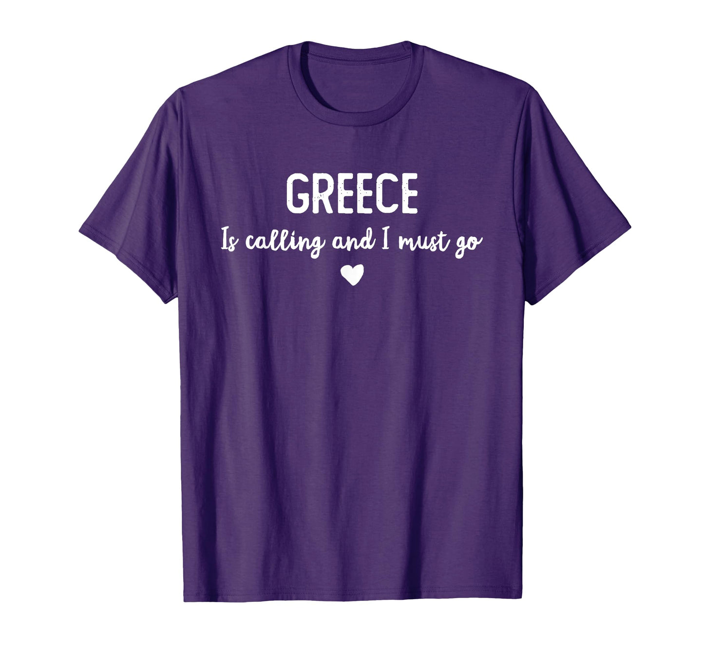 Greece Is Calling I Must Go Funny Vacation T-Shirt
