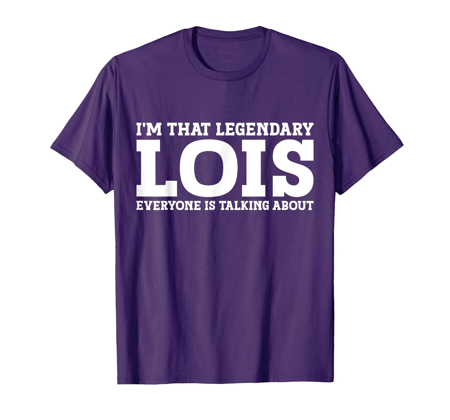 Lois Personal Name Women Girl Funny Lois T-Shirt
