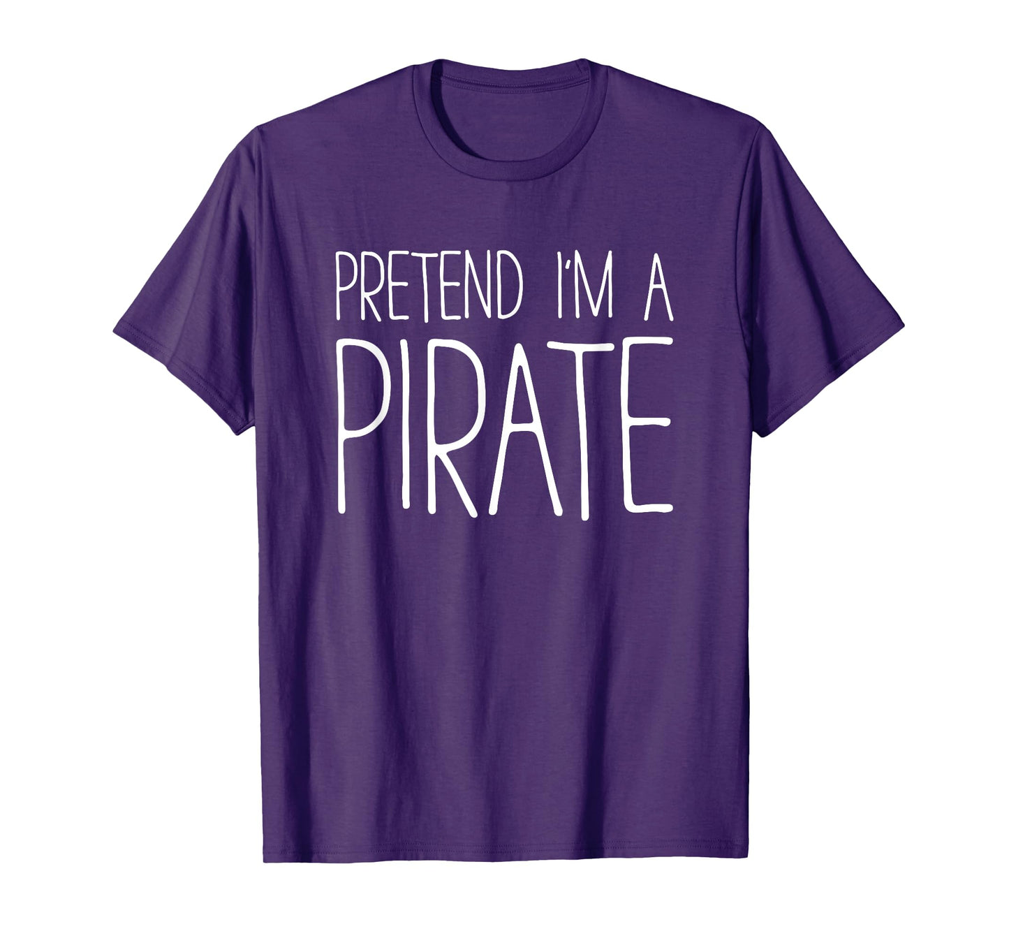 Pretend I'm A Pirate Shirt Adult Men Women Matching Costume T-Shirt