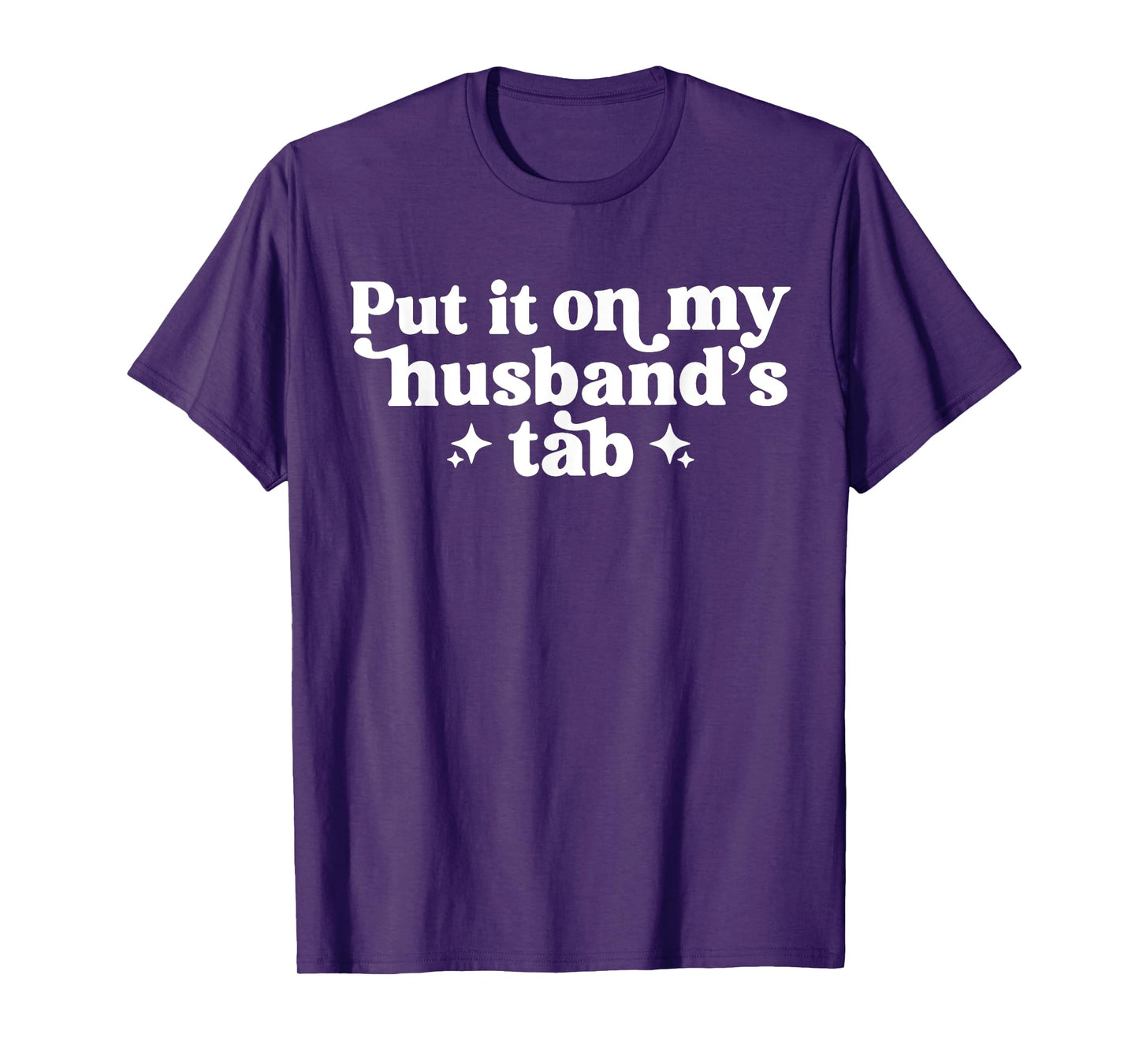 Put It On My Husband's Tab T-Shirt