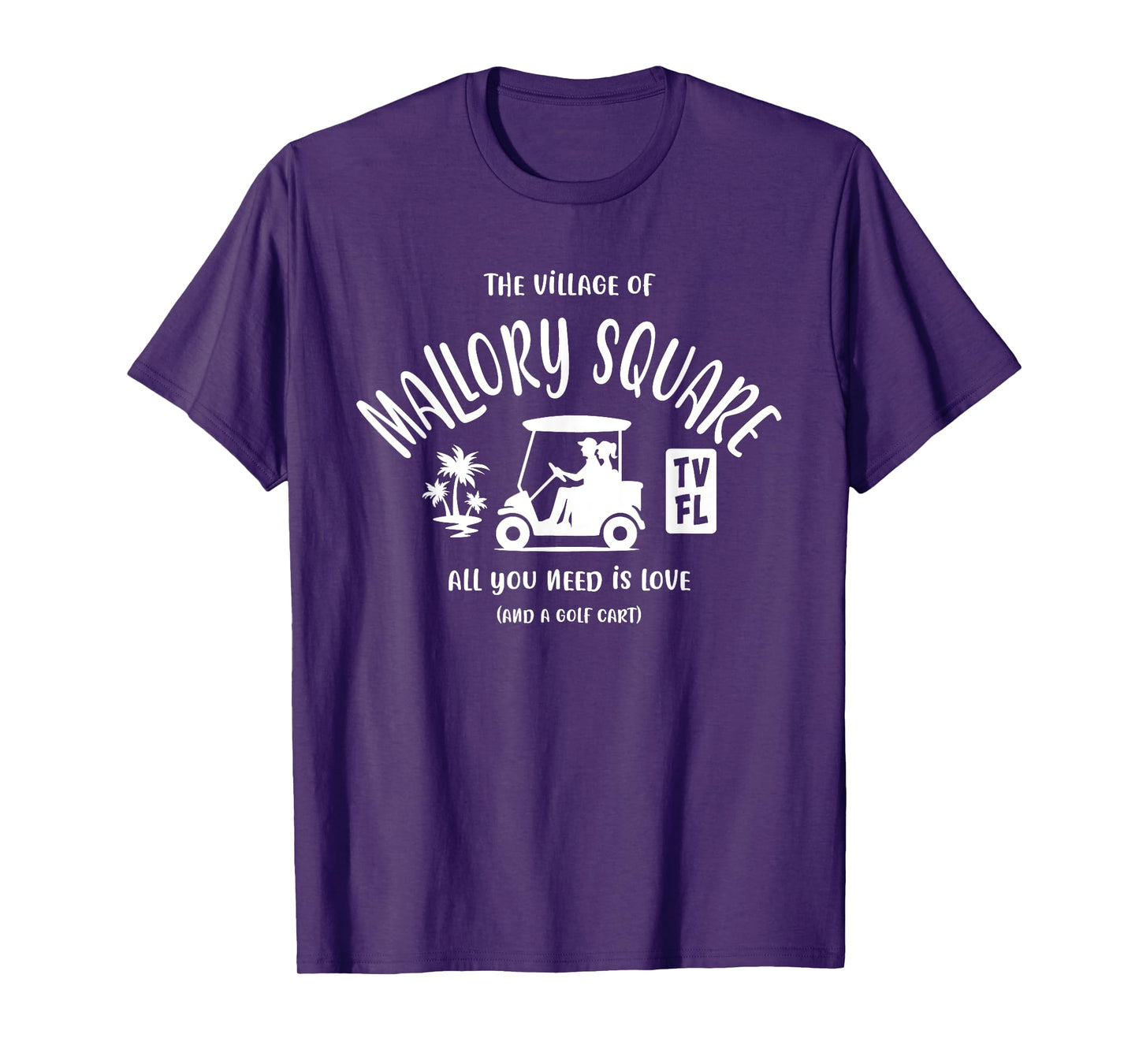 The Village of Mallory Square TV FL Golf Cart Design T-Shirt