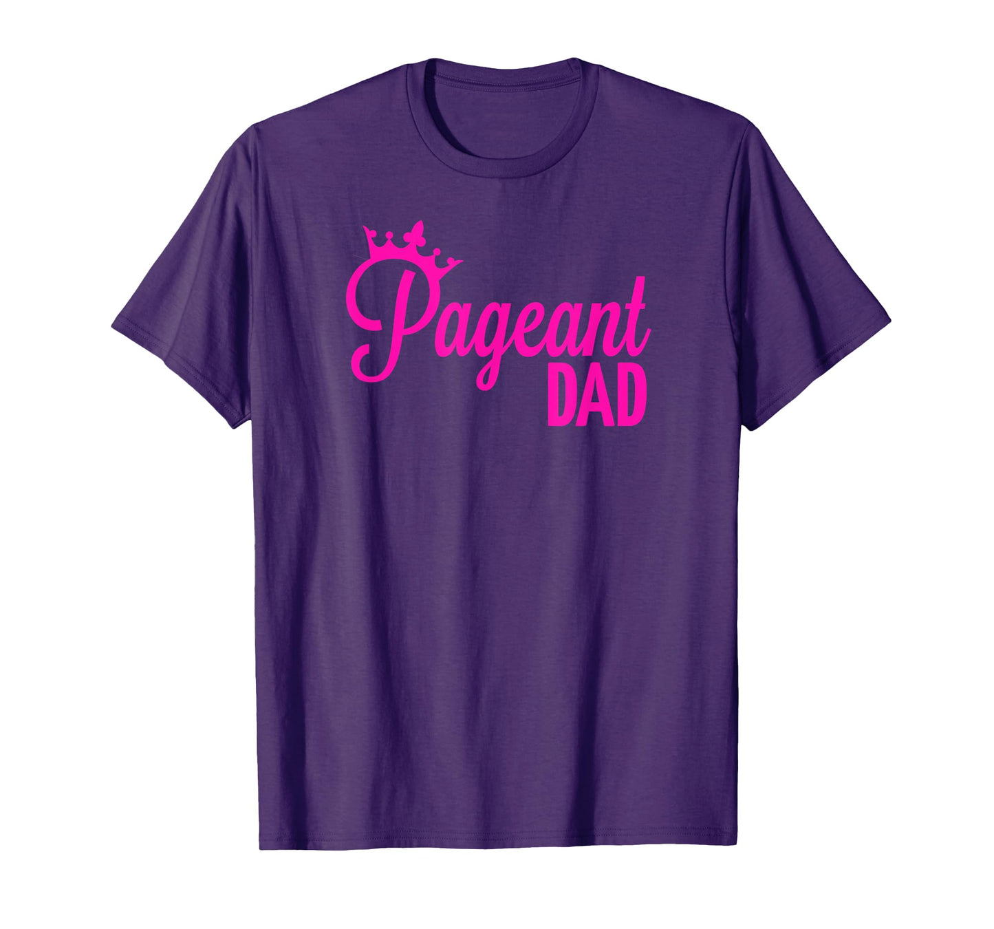 Pageant Dad T-Shirt