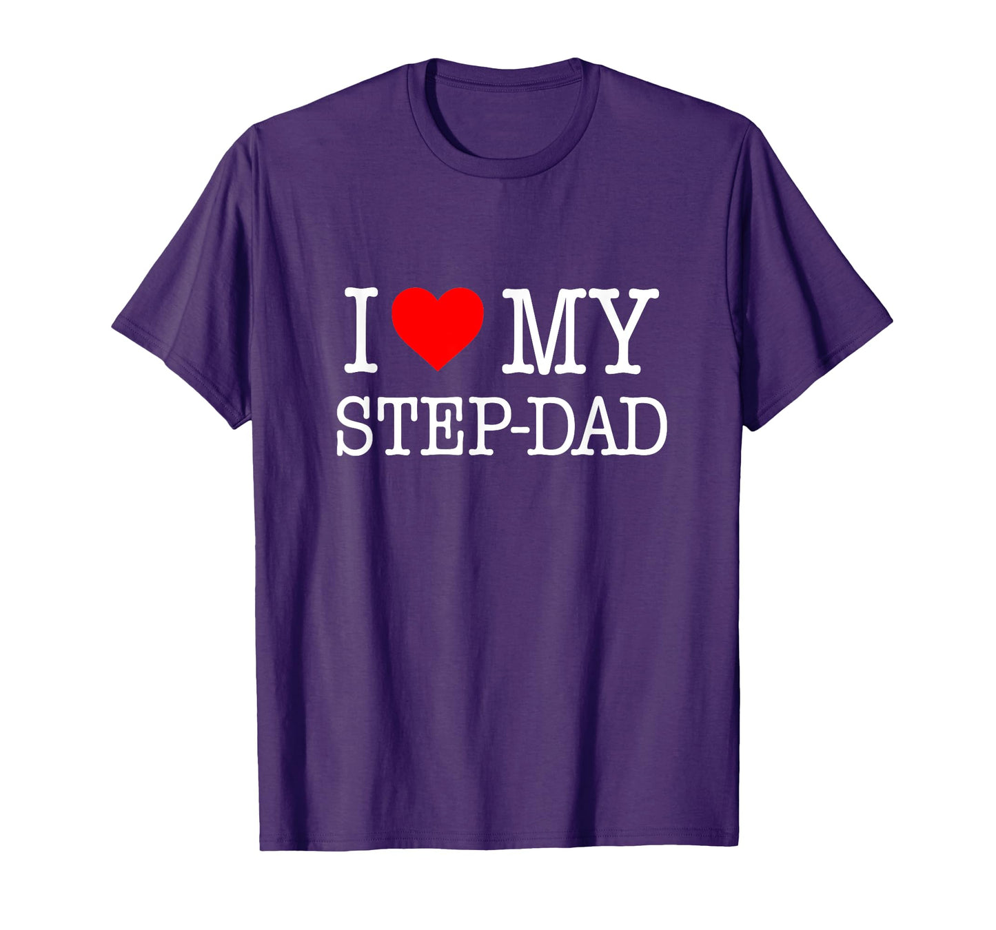 'I Love My Step-Dad' T-Shirt - great gift from the family T-Shirt