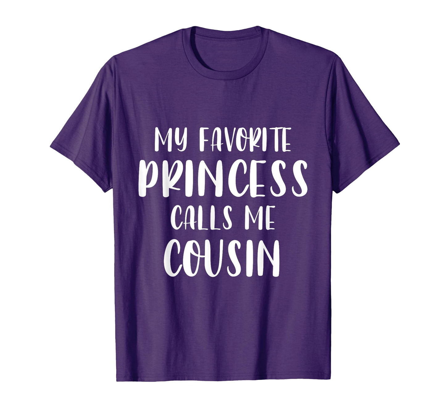 Father’s Day My Favorite Princess Calls Me Cousin Xmas T-Shirt