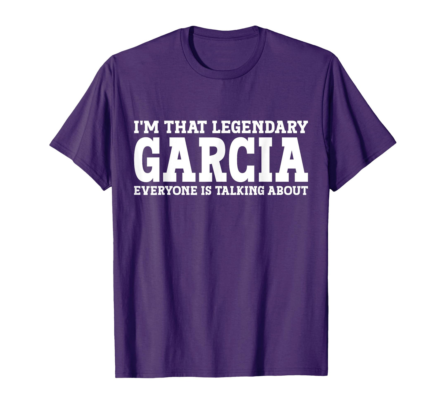 Garcia Surname Funny Team Family Last Name Garcia T-Shirt