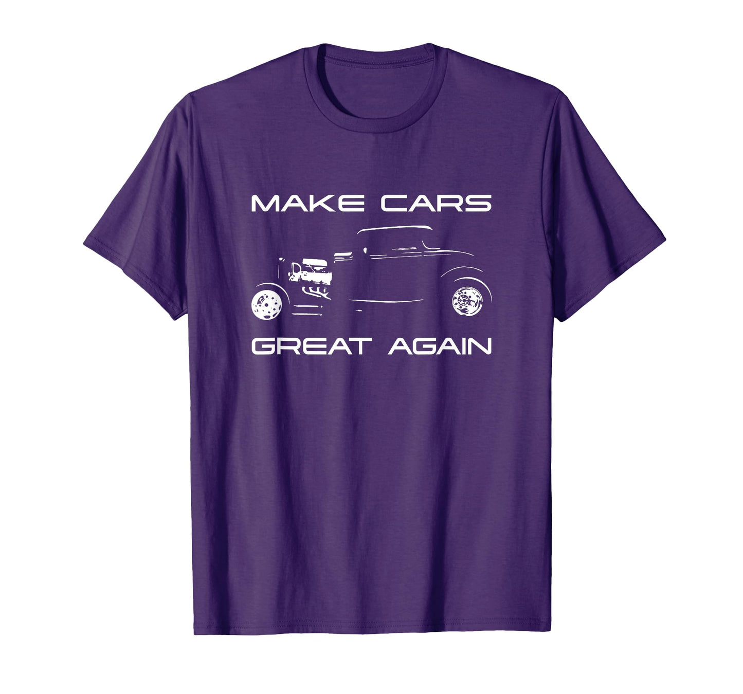 Make Cars Great Again! Classic Muscle Car Hotrod Design T-Shirt
