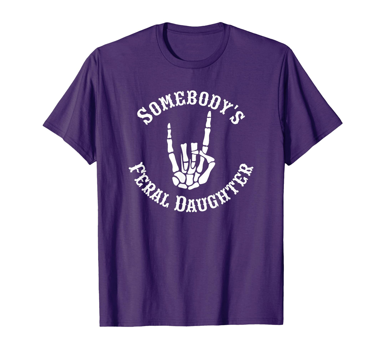 Somebody's Feral Daughter Funny Matching Family T-Shirt