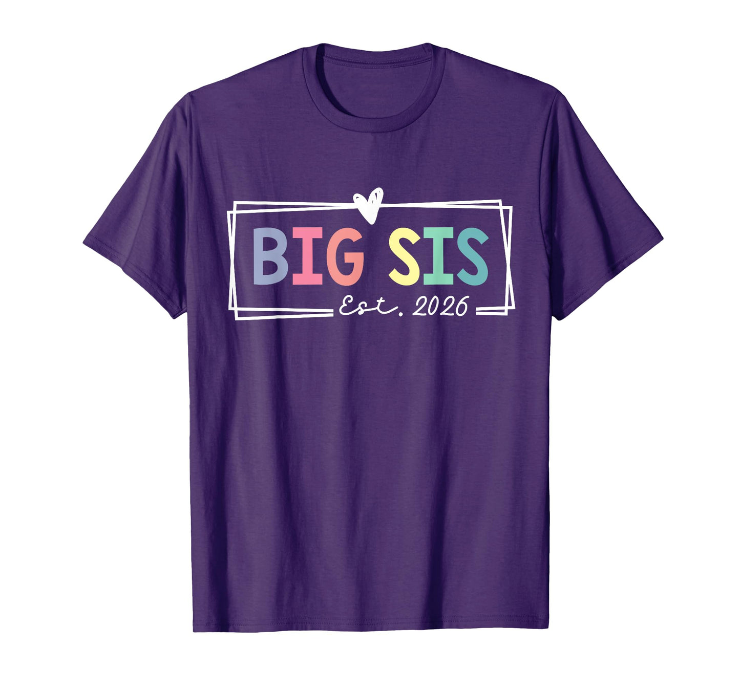 Big Sis Est 2026 Promoted To Big Sis 2026 For Older Sister T-Shirt