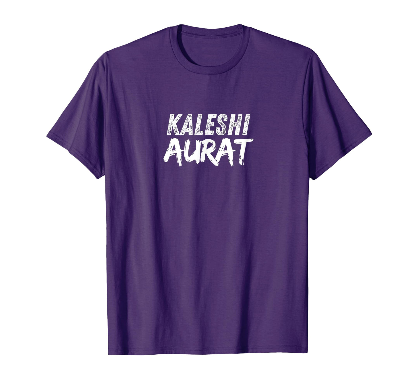 Kaleshi Aurat Calm Admi Desi Indian Pakistan Funny Men Women T-Shirt